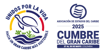 Cumbre del gran Caribe 2025 - Unidos por la vida - Hacia un gran Caribe más Sostenible